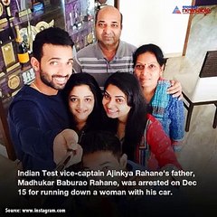 Ajinkya Rahane's father in police custody after killing 67-year-old woman