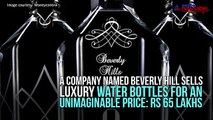 A company which sells water bottle for whopping Rs 65 lakhs! Luxury living at its best