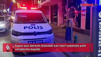 Kapısı açık dairenin önünde kan izleri bulundu! Soruşturma başlatıldı