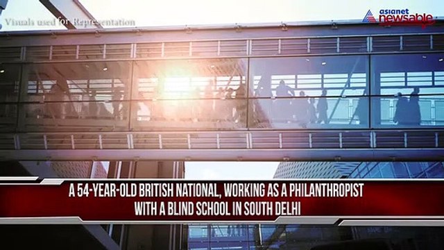 British man arrested in Delhi for sexually assaulting visually-impaired children