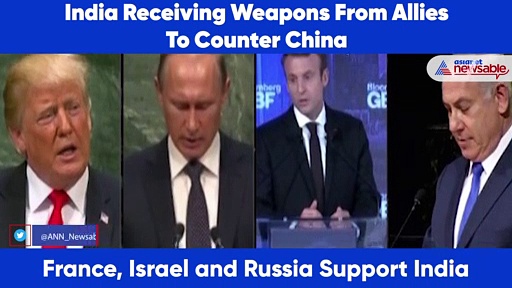 Unmasking China: India Is Receiving Weapons From Allies To Counter China