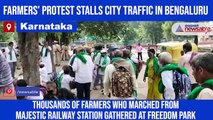 Farmers take out rally in Bengaluru; traffic comes to grinding halt in surroundings of Majestic