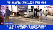Coronavirus outbreak cancels Aadi Amavasai in Tamil Nadu