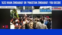 'Aziz Khan Zindabad' or 'Pakistan Zindabad': You Decide