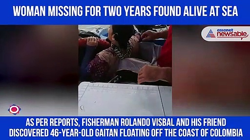 Watch: Woman who went missing two years ago found alive at sea