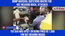 BBMP marshal attacked for imposing Rs 1,000 fine against face mask rule violators