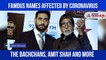 From The Bachchans To Amit Shah: Famous Names Affected By Coronavirus