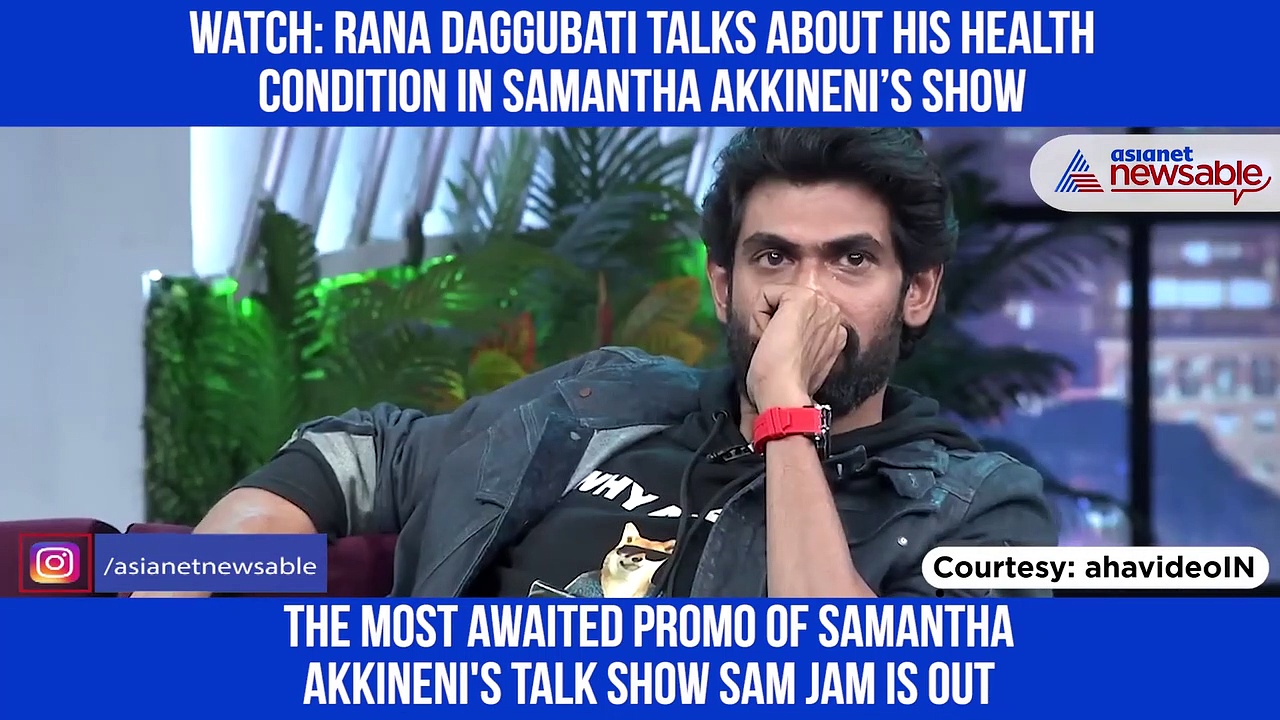 Rana Daggubati reveals battling kidney failure, heart issues in Samantha Akkineni’s show Sam Jam