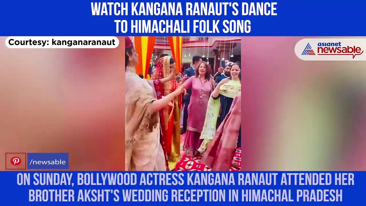 Kangana Ranaut dances to Pahadi folk song at brother’s wedding reception