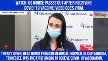 Watch: US nurse passes out after receiving COVID-19 vaccine; video goes viral