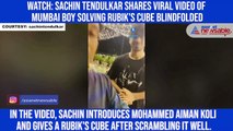 Watch: Sachin Tendulkar shares viral video of Mumbai boy solving Rubik's cube blindfolded