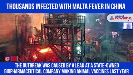Thousands Infected with Malta Fever in China