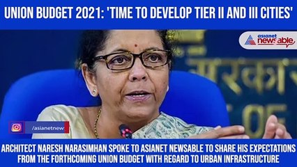 Union Budget 2021: 'Time to develop Tier II and III cities'