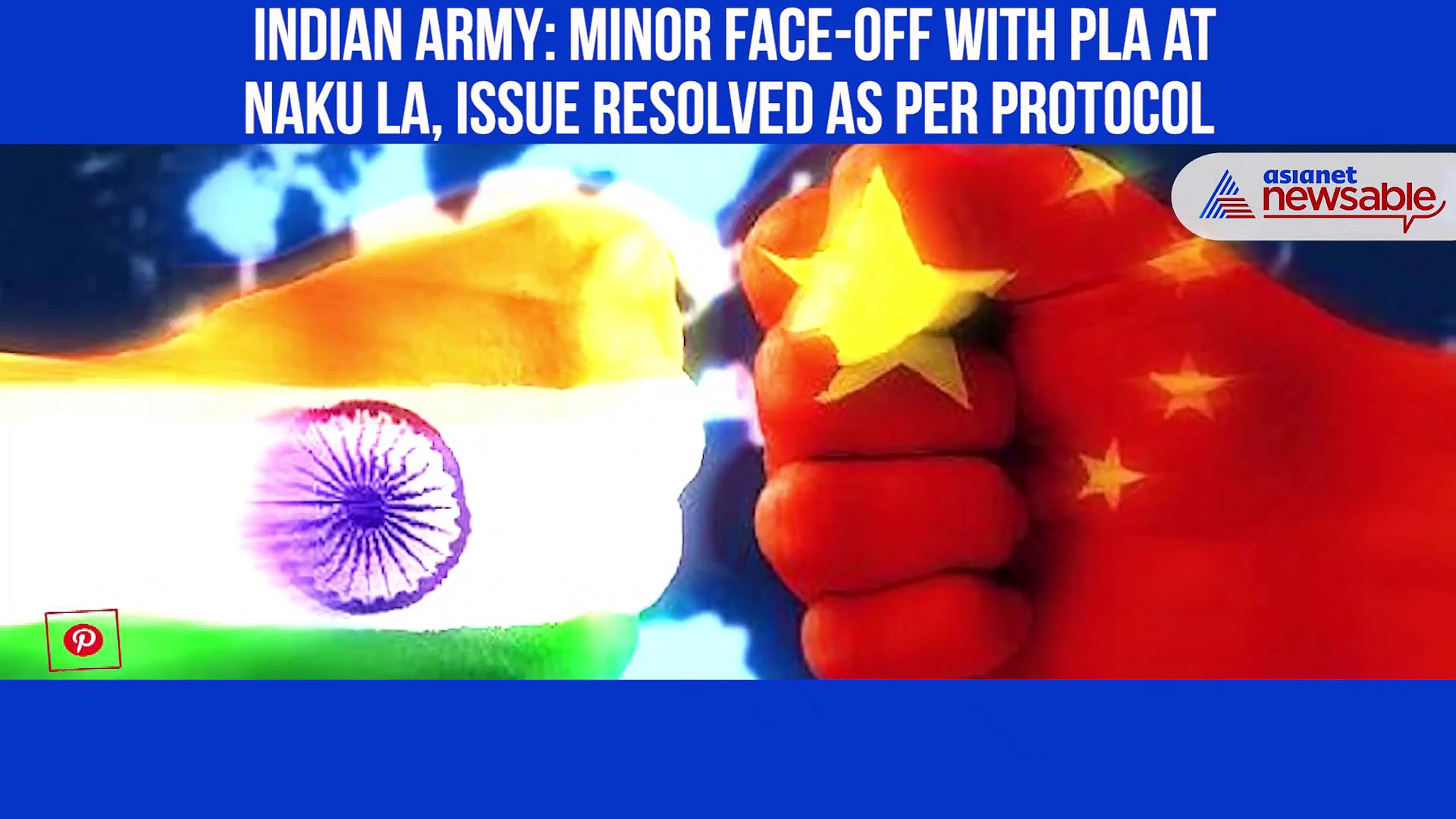 Indian Army confirms Naku La clash with PLA; Chinese media claims fake news