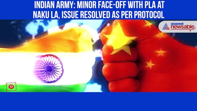 Indian Army confirms Naku La clash with PLA; Chinese media claims fake news