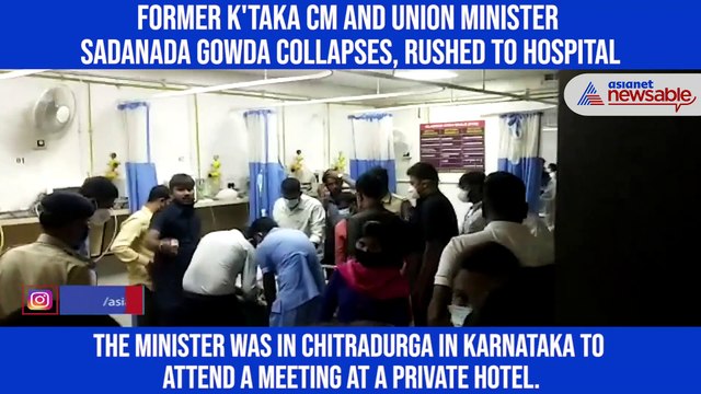 Former K'taka CM and Union Minister Sadanada Gowda collapses, rushed to hospital
