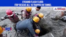 ITBP rescues all 16 people trapped in tunnel near Tapovan