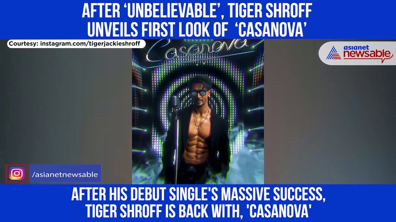 Tiger Shroff Casanova