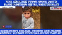 Watch: Adorable video of Dwayne Johnson's daughter blaming Spaghetti Fairy goes viral; wins netizens hearts