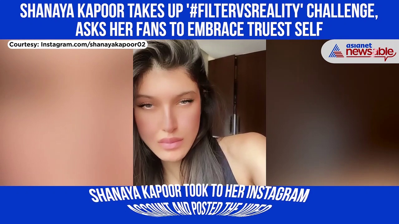 Shanaya Kapoor's latest 'Filter vs reality' video left her fans speechless; Watch video