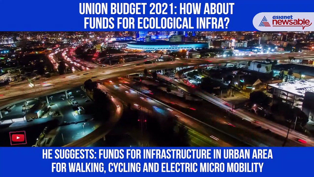 Union Budget 2021: How about funds for ecological infra?