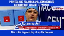 What nurses Rosamma Anil, P Niveda have to say after administering COVID vaccine to PM Modi