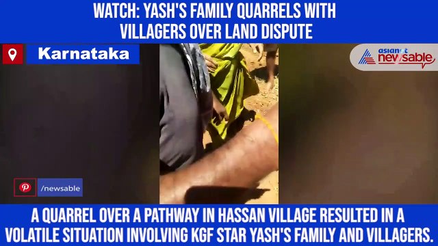 Watch: Yash's family quarrels with villagers over land dispute