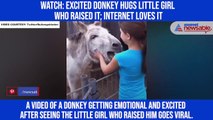Watch: Excited donkey hugs little girl who raised it; internet loves it