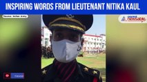 Inspiring words from Lieutenant Nitika Kaul