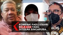 Kompak! Fadli Zon dan Fahri Hamzah Bela UAS yang Ditolak Singapura