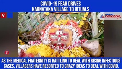 Covid-19 fear drives Karnataka village to rituals New