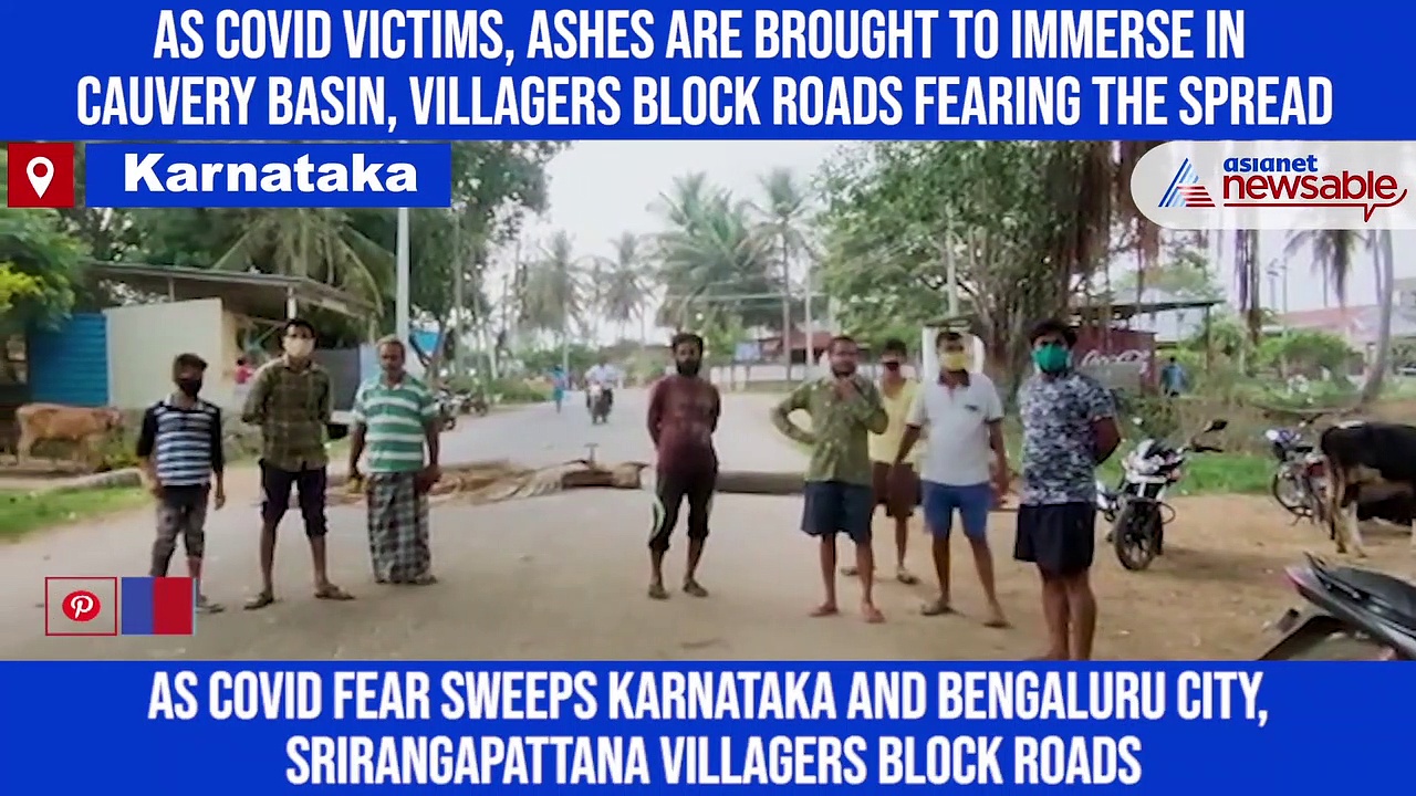 As Covid victims, ashes are brought to immerse in Cauvery basin, villagers block roads fearing the spread