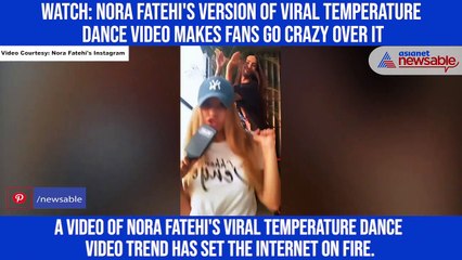 Watch: Nora Fatehi's version of viral Temperature dance video makes fans go crazy over it