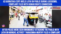 As Karnataka cops wield lathi on public during lockdown, complaint filed with Human Rights Commission