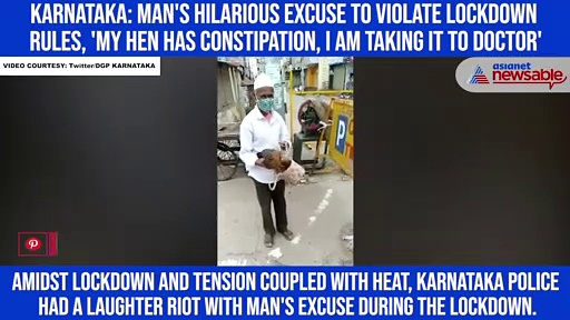 Karnataka Man's hilarious excuse to violate lockdown rules,'my hen has constipation, I am taking it to doctor'