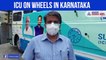 ICU on wheels in Karnataka