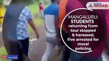 Students returning from tour stopped, harassed; five arrested for moral policing in Mangaluru