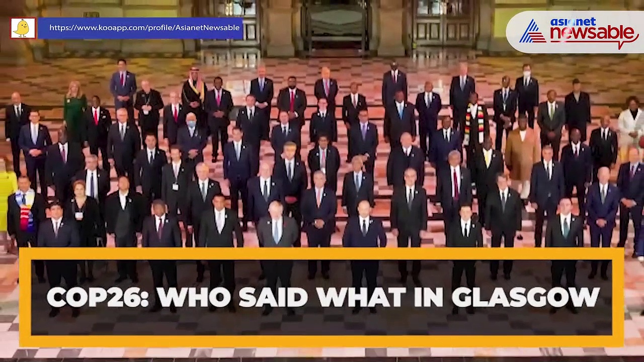 COP26 Climate Change Summit: Who said what in Glasgow