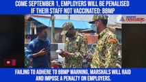 Come September 1, employers will be penalised if their staff not vaccinated: BBMP