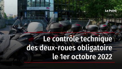 Le contrôle technique des deux-roues obligatoire le 1er octobre 2022