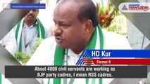 Bureaucracy has been 'infiltrated': Former Karnataka CM HD Kumaraswamy claims secret agenda