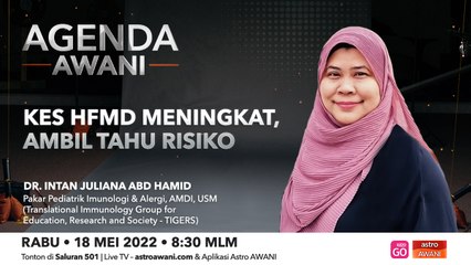 Agenda AWANI: Kes HFMD meningkat, ambil tahu risiko