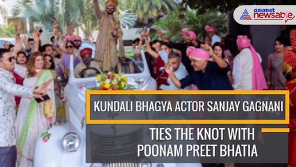 下载视频: Kundali Bhagya actor Sanjay Gagnani ties the knot with Poonam Preet Bhatia