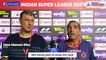 ISL 2021-22: SCEB needs to improve, including the coaches and the players - Jose Manuel Diaz