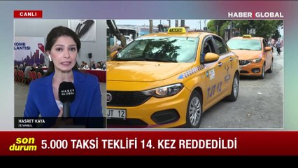 İstanbul'a 5 bin yeni taksi teklifi 14. kez reddedildi