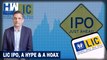 Business Tit-Bits: LIC IPO, A Hype and Hoax