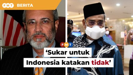 Lantikan Tajuddin letakkan Jakarta pada kedudukan sukar, kata bekas diplomat