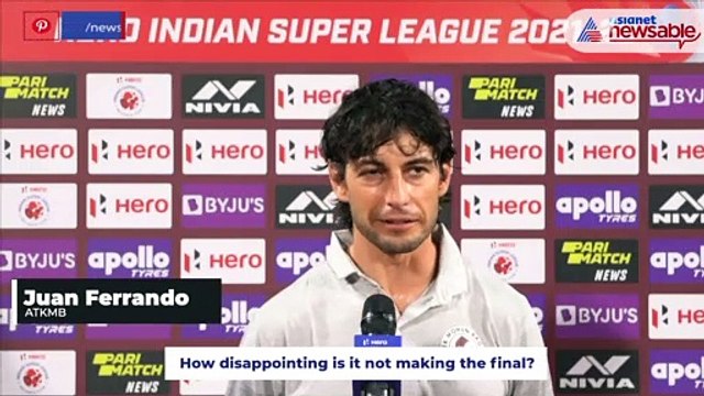 ISL 2021-22: Frustrated with semi-final loss, says ATKMB's Juan Ferrando