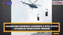 Jharkhand ropeway accident: 5 still stuck as rescue operations resume