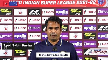 ISL 2021-22: CFC boys showed great character, came back strong - Syed Sabir Pasha